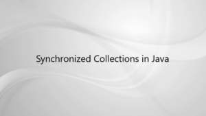 Synchronized Collections in Java