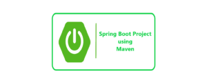 Spring Boot Project using Maven