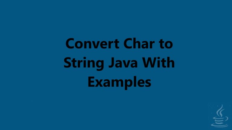 Convert Char to String Java With Examples