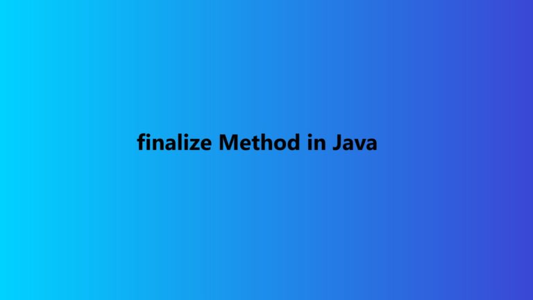 finalize Method in Java