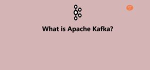 What is Apache Kafka