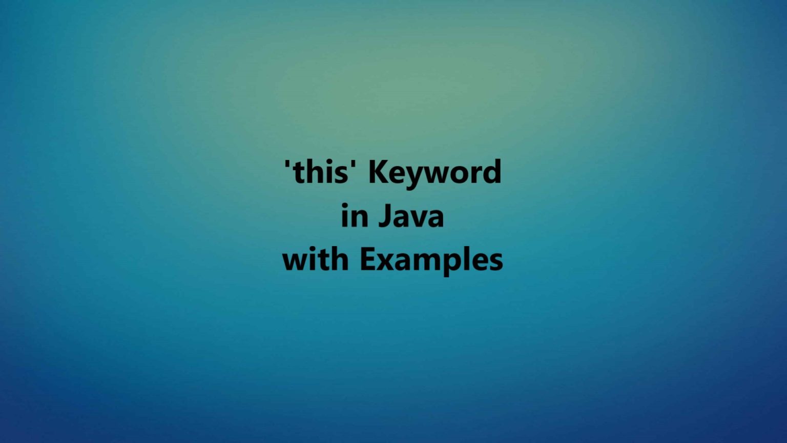 this Keyword in Java with Examples TechBlogStation